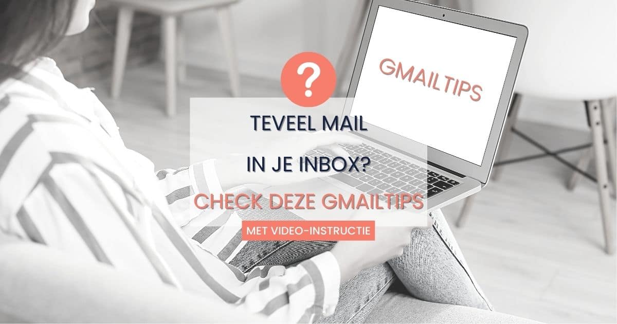 teveel mail in je inbox check gmailtips