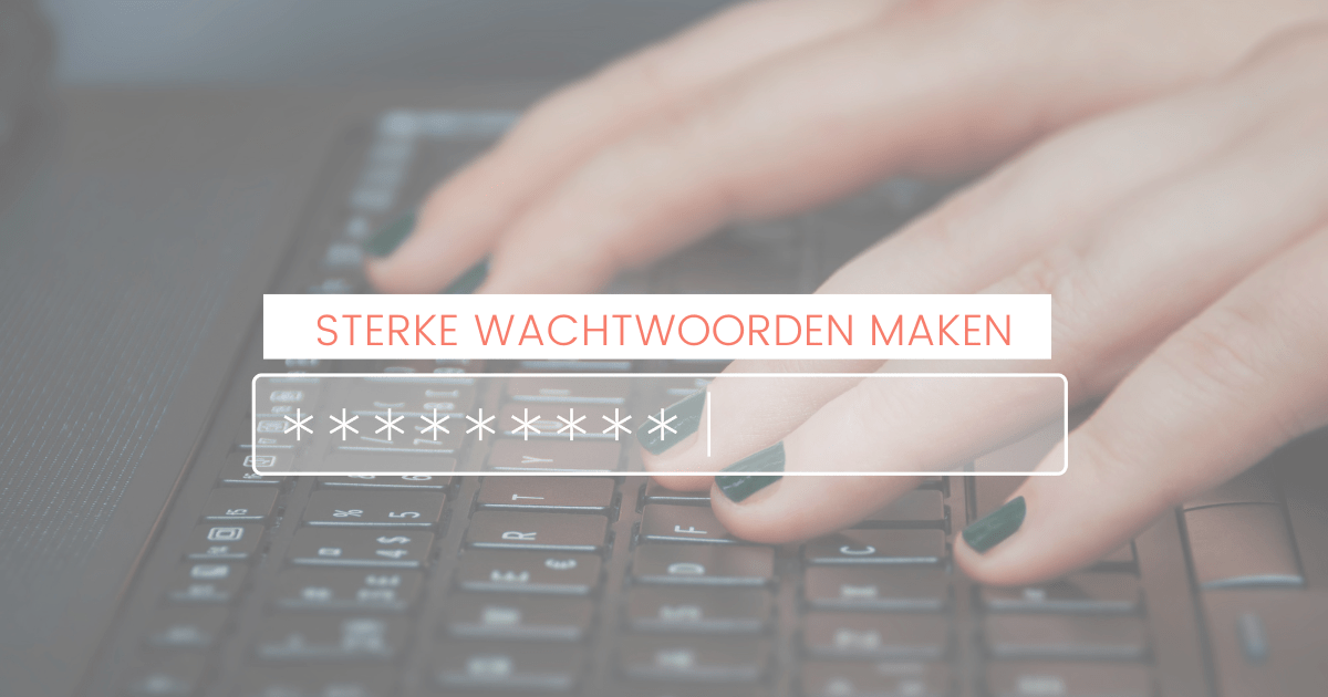 Sterke wachtwoorden maken