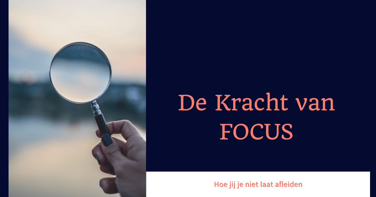 Focus laat je niet afleiden