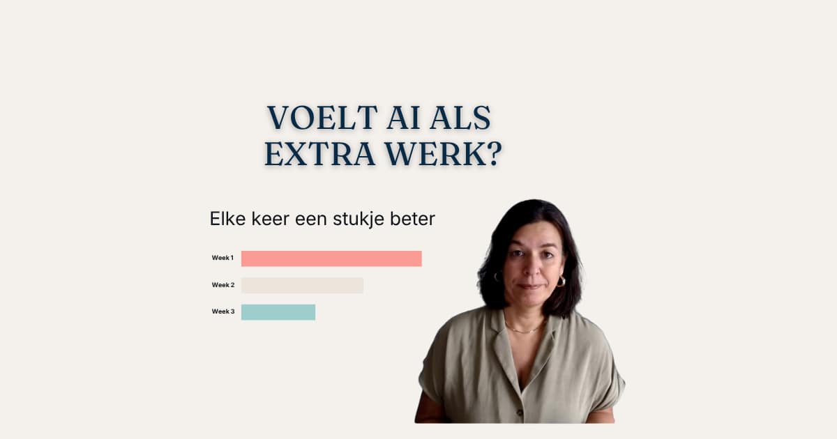 voelt ai als extra taak en hoe je het wel slim inzet