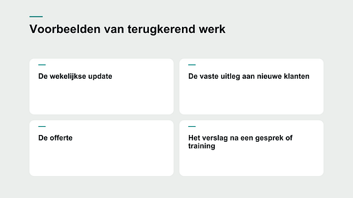 Voorbeelden van terugkerend werk Voorbeelden van terugkerend werk
