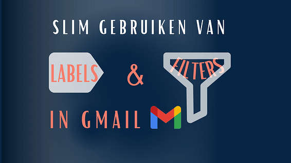Slim gebruiken van labels en filters in gmail (3)-min